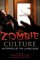 Zombie Culture