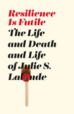 Lalonde, J: Resilience Is Futile