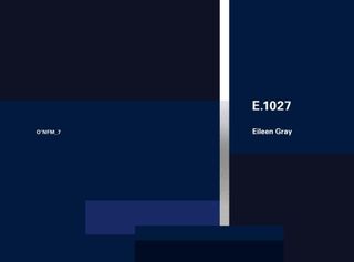 Eileen Gray: E.1027, 1926-1929