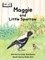 Maggie and Little Sparrow