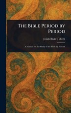 The Bible Period by Period