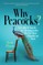 Why Peacocks?