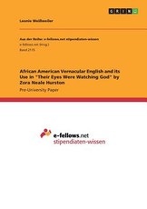African American Vernacular English and its Use in Their Eyes Were Watching God by Zora Neale Hurston