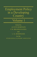 Employment Policy in a Developing Country A Case-study of India Volume 1