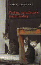 Prašau, nesudaužyk mano širdies