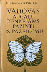Vadovas augalų kenkėjams pažinti iš pažeidimų