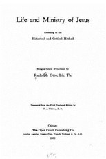 Life and ministry of Jesus according to the historical and critical method