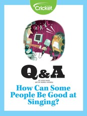 How Can Some People Be Good at Singing?