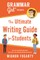 Grammar Girl Presents the Ultimate Writing Guide for Students