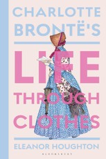 Charlotte Brontë's Life Through Clothes