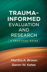 Trauma-Informed Evaluation and Research