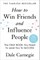 How to Win Friends and Influence People