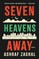 Seven Heavens Away