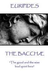 Euripides - The BacchÃ¦
