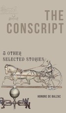 The Conscript & Other Selected Stories