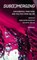 Sub(e)Merging: Poetics, Temporalities, Epistemologies