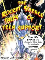 Rocket Science Tales of Tech Support