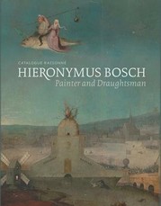 Hieronymus Bosch, Painter and Draughtsman
