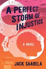A Perfect Storm of Injustice