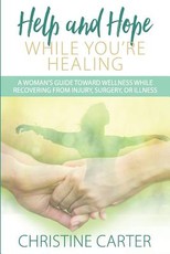 Help and Hope While You're Healing