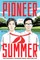 Pioneer Summer