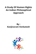 A Study Of Human Rights An Indian Philosophical Approach
