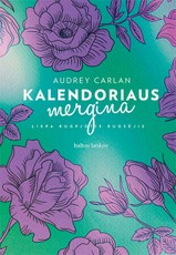 Kalendoriaus mergina. Liepa, rugpjūtis, rugsėjis Kalendoriaus mergina. Liepa, rugpjūtis, rugsėjis