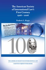 The American Society of International Law's First Century, 1906-2006