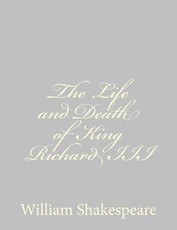 The Life and Death of King Richard III
