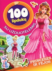 Princesės ir fėjos. 100 lipdukų su užduotėlėmis