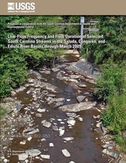Low-Flow Frequency and Flow Duration of Selected South Carolina Streams in the Saluda, Congaree, and Edisto River Basins through March 2009