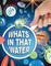 What's in That Water?