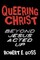 Queering Christ
