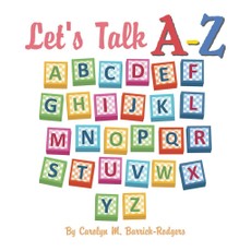 Barrick-Rodgers, C: Let's Talk A-Z