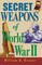 Secret Weapons of World War II