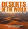 Deserts of The World: Geography 2nd Grade for Kids | Children's Earth Sciences Books Edition