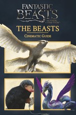 Fantastic Beasts and Where to Find Them: Cinematic Guide: The Beasts