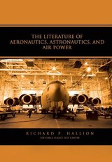 The Literature of Aeronautics, Astronautics, and Air Power