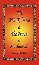 The Art of War & The Prince by Machiavelli - Special Edition