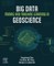 Big Data Mining and Machine Learning in Geoscience