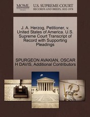 J. A. Herzog, Petitioner, V. United States of America. U.S. Supreme Court Transcript of Record with Supporting Pleadings