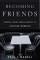 Becoming Friends