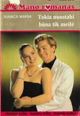 Tokia nuostabi būna tik meilė