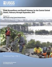 Peak Streamflows and Runoff Volumes for the Central United States, February through September, 2011