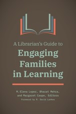 A Librarian's Guide to Engaging Families in Learning