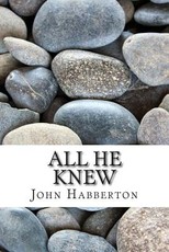 All He Knew