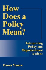 How Does a Policy Mean? Interpreting Policy and Organizational Actions (Revised)