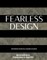 Fearless Design