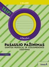 Pasaulio pažinimas. Gamtos mokslai ir visuomeninis ugdymas. Užrašai 2 klasei, 1 dalis (pagal 2022 m. BUP). Serija TAIP!