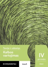 Kalbos vartojimas. Teorija ir užduotys IV gimnazijos klasei, serija Horizontai